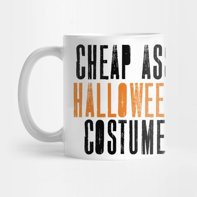 'Cheap Ass Halloween' Funny Cheap Ass Halloween by ourwackyhome